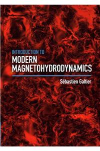 Introduction to Modern Magnetohydrodynamics