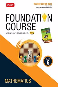 MTG Foundation Course For NTSE-NVS-BOARDS-JEE-IMO Olympiad - Class 6 (Mathematics), Based on Latest Competency Based Education -2022