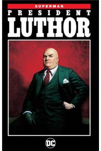 Superman: President Luthor (New Edition)