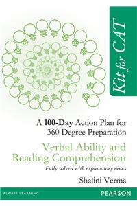 Kit for CAT : Verbal Ability and Reading Comprehension A 100 Day Action Plan for 360 Degree Preparation