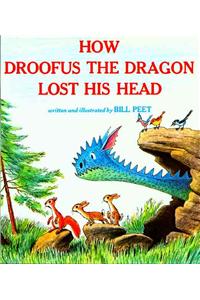 How Droofus the Dragon Lost His Head