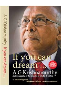 If You can Dream: Autobiography of the Founder of Mudra and MICA