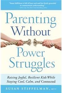 Parenting Without Power Struggles