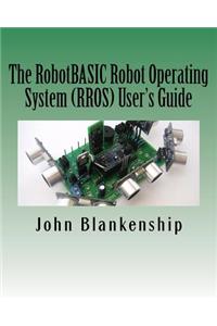 RobotBASIC Robot Operating System (RROS) User's Guide