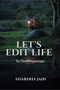 Let's Edit Life: To Find Meanings