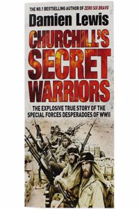 CHURCHILLS SECRET WARRIORS