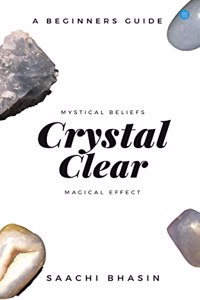 Crystal Clear (Mystical Beliefs, Magical Results)