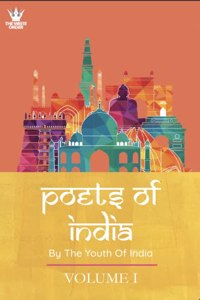 Poets Of India Volume 1