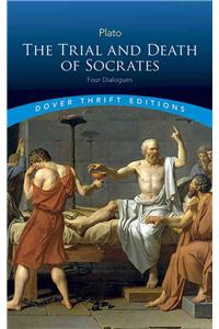 The Trial and Death of Socrates: Four Dialogues