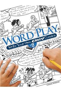 Word Play: Write Your Own Crazy Comics #2