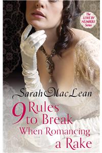 Nine Rules to Break When Romancing a Rake