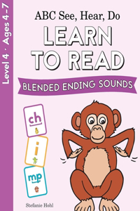 ABC See, Hear, Do Level 4: Learn to Read Blended Ending Sounds