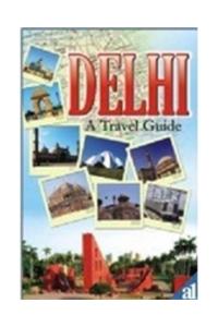 Delhi A Travel Guide