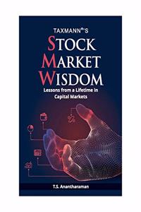 Taxmann's Stock Market Wisdom - Lessons from a Lifetime in Capital Markets | 2020 Edition