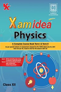 Xam Idea Physics CBSE Class 12 (Complete Course Book Term I & Term II) For 2022 Exam