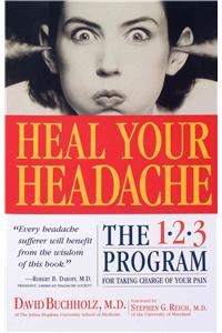 Heal Your Headache: The 1-2-3 Program for Taking Charge of Your Pain