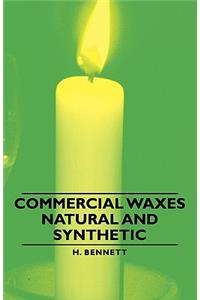 Commercial Waxes - Natural and Synthetic