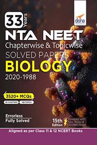 33 Years NEET Chapterwise & Topicwise Solved Papers BIOLOGY (2020 - 1988) 15th Edition