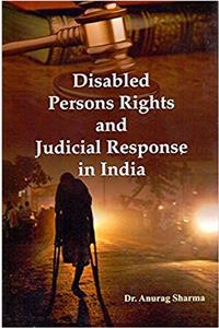 Disabled Persons Rights and Judicial Response in India