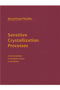 Sensitive Crystallization Processes: A Demonstration of Formative Forces in the Blood