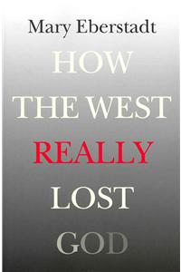 How the West Really Lost God