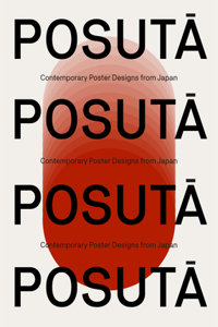 POSUTA POSTER: Contemporary Poster Designs from Japan