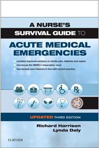 Nurse's Survival Guide to Acute Medical Emergencies Updated Edition