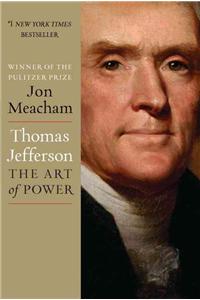 Thomas Jefferson: The Art of Power