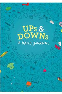 Ups and Downs: A Journal for Good and Not-So-Good Days (Mood Tracking Journal, Highs and Lows Journal)