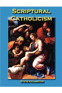 Scriptural Catholicism