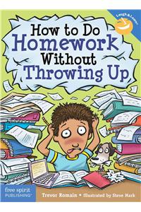 How to Do Homework Without Throwing Up