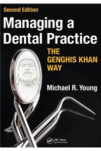 Managing a Dental Practice the Genghis Khan Way