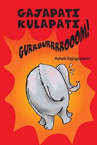 Gajapati Kulapati Gurrburrrrooom!