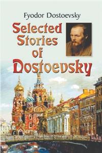 Selected Stories of Dostoyevsky