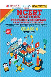 Oswaal NCERT Problems - Solutions (Textbook + Exemplar) Class 6 Science Book (For March 2020 Exam)