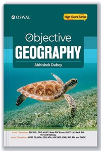 Objective Geography For Competitive Exam : Level 1 (SSC CGL, CPO, AILET, State PSC, DUET, LIC, Bank PO, TET, Railway) & Level 2 (UPSC CS, NDA) (Competition)