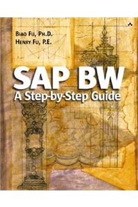 SAP Bw: A Step-By-Step Guide: A Step-By-Step Guide