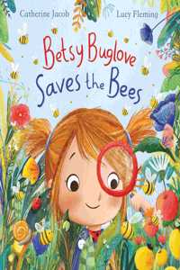 Betsy Buglove Saves the Bees (PB)