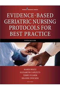 Evidence-Based Geriatric Nursing Protocols for Best Practice