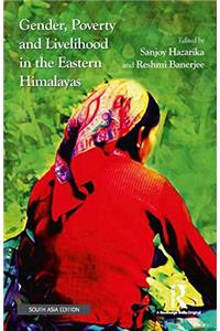 Gender, Poverty and Livelihood in the Eastern Himalayas