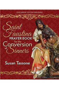 St. Faustina Prayer Book for the Conversion of Sinners