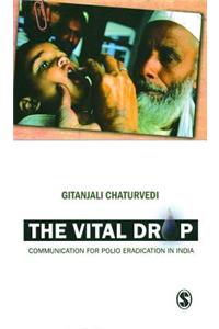 The Vital Drop: Communication for Polio Eradication in India