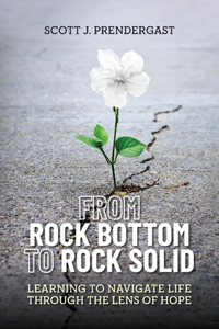 From Rock Bottom To Rock Solid