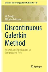 Discontinuous Galerkin Method: Analysis and Applications to Compressible Flow