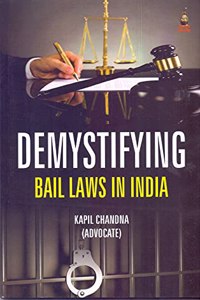 Demystifying Bail Law in India