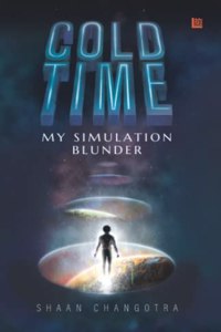 Cold Time: My Simulation Blunder