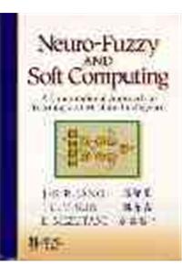 Neuro-Fuzzy and Soft Computing: A Computational Approach to Learning and Machine Intelligence