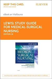 Study Guide for Medical-Surgical Nursing - Elsevier eBook on Vitalsource (Retail Access Card): Assessment and Management of Clinical Problems