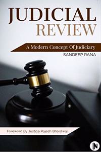 Judicial Review - A Modern Concept of Judiciary