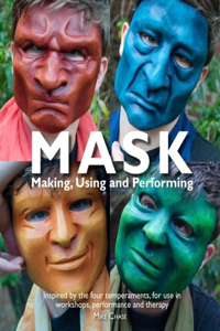 Mask: Making, Using, and Performing